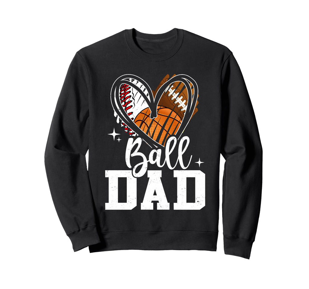 Ball Dad Baseball Football Sweatshirt - Streetwear Style for Adults - T-Shirt, Sweatshirt, Hoodie