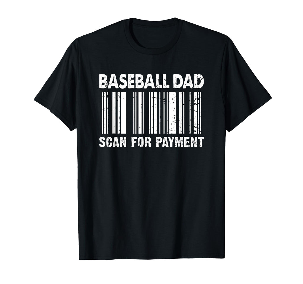 Baseball Dad Scan Payment Barcode T-Shirt - Custom Art Print Unisex - T-Shirt, Sweatshirt, Hoodie