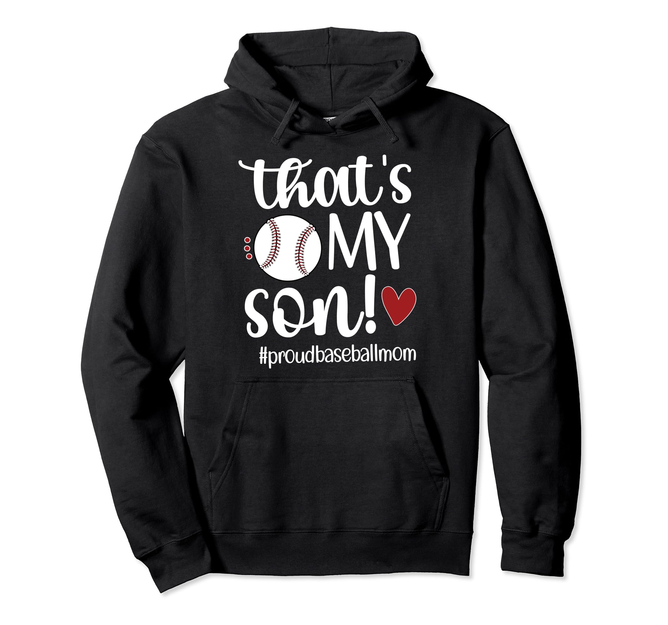 Thats My Son Baseball Mom Baseball Hoodie - Fun Novelty Design Men Women - T-Shirt, Sweatshirt, Hoodie
