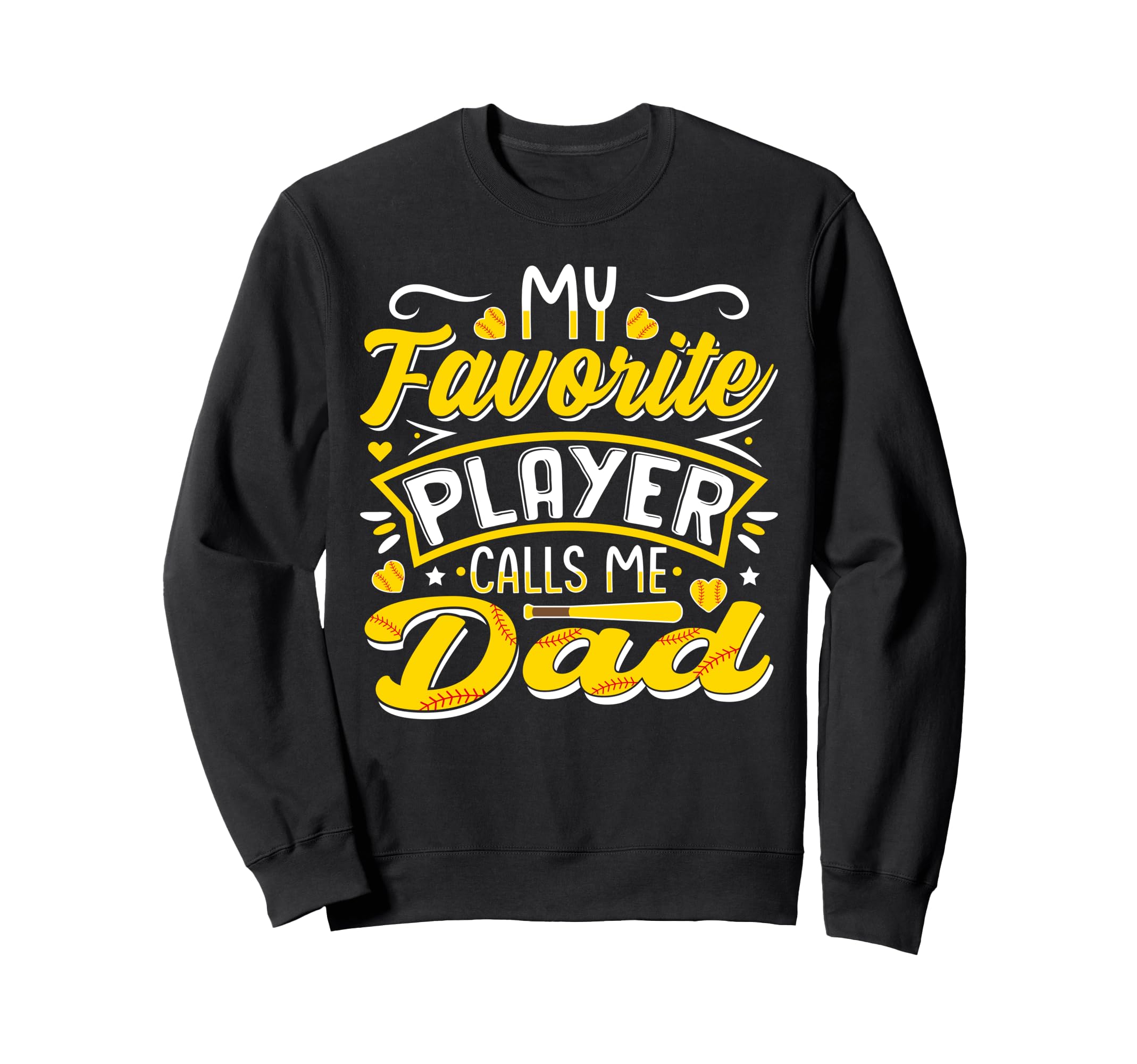 My Favorite Player Calls Me Dad Sweatshirt - Graphic Print for Adults - T-Shirt, Sweatshirt, Hoodie
