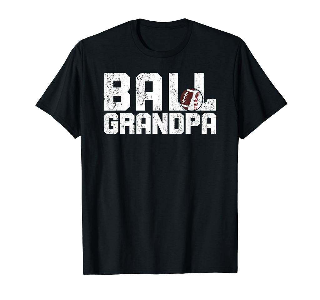 Ball Grandpa Proud Baseball Football T-Shirt - Trendy Graphic Unisex - T-Shirt, Sweatshirt, Hoodie