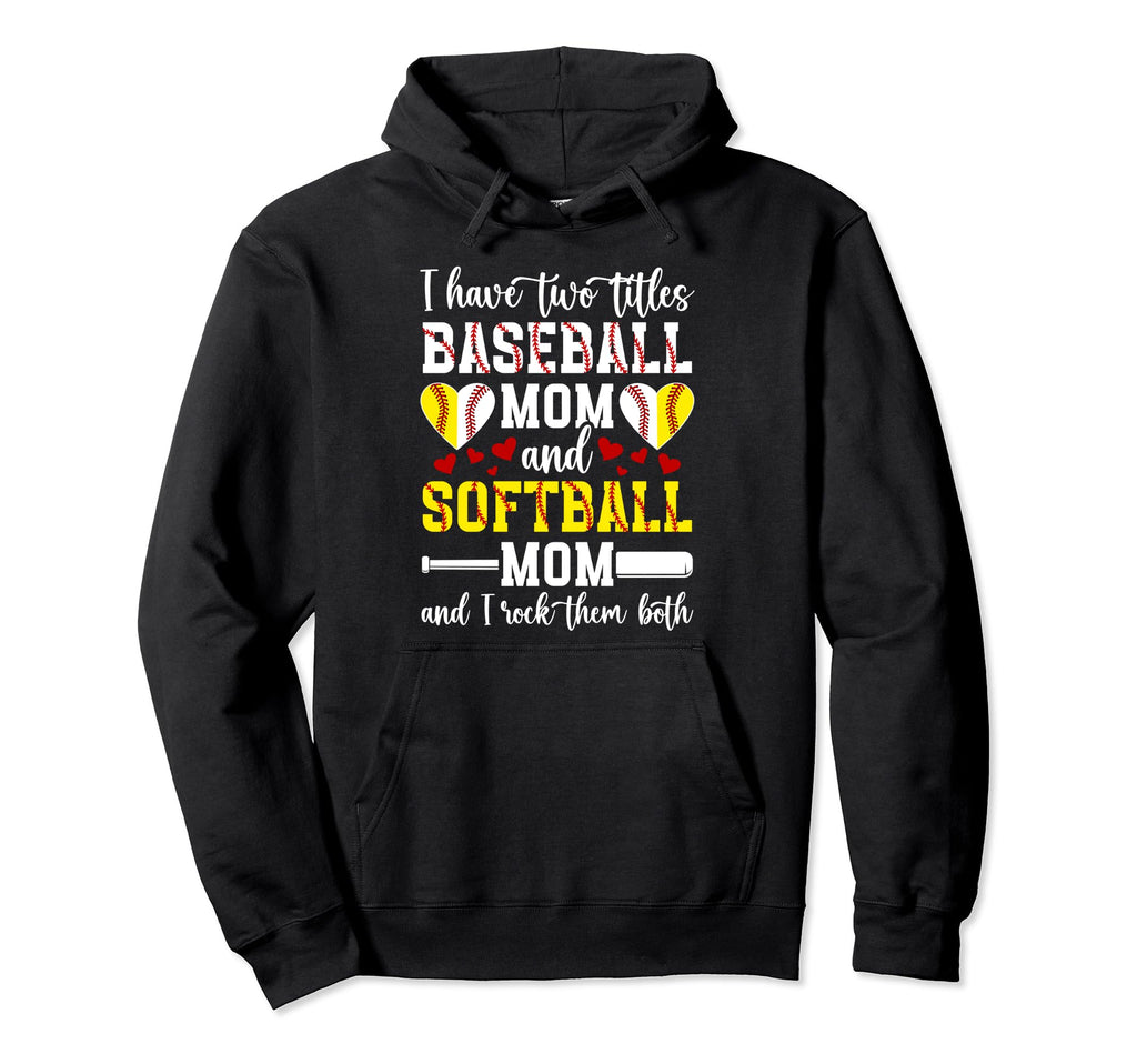 Baseball Mom And Softball Mom Proud Hoodie - Trendy Graphic Unisex - T-Shirt, Sweatshirt, Hoodie