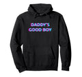 Daddys Good 2000S Grunge Aesthetic Hoodie - Minimalist Print for Adults - T-Shirt, Sweatshirt, Hoodie