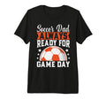 Always Ready Game Day Soccer Dad Tri T-Shirt - Novelty Apparel Men Women - T-Shirt, Sweatshirt, Hoodie