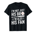 Baseball Brother Im Not Just His Bro T-Shirt - Aesthetic Graphic Men Women - T-Shirt, Sweatshirt, Hoodie