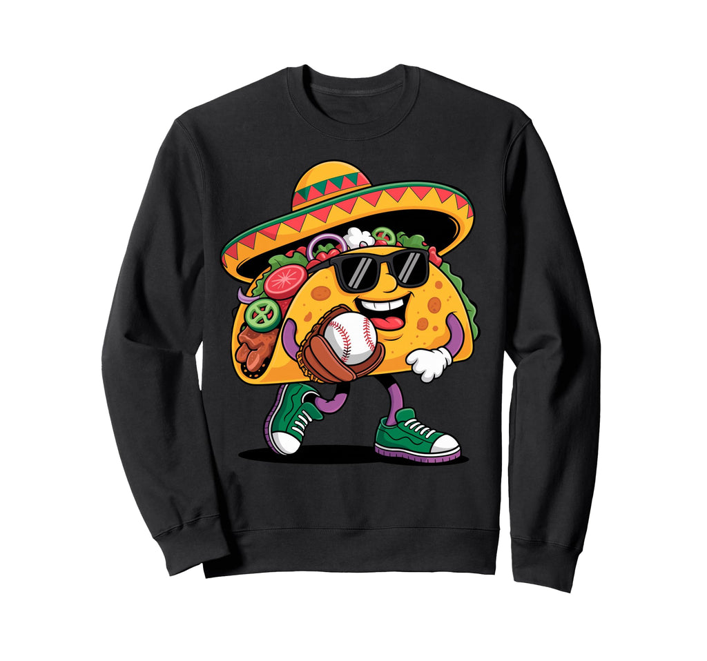 Funny Taco Baseball Player Sweatshirt - Casual Everyday Wear Men Women - T-Shirt, Sweatshirt, Hoodie