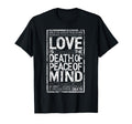 Love Is Death Peace Mind Statement T-Shirt - Casual Everyday Wear Men Women - T-Shirt, Sweatshirt, Hoodie