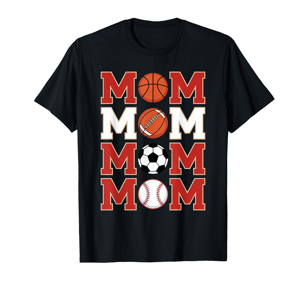 Sports Mom Basketball Football Soccer T-Shirt - Novelty Apparel Unisex - T-Shirt, Sweatshirt, Hoodie