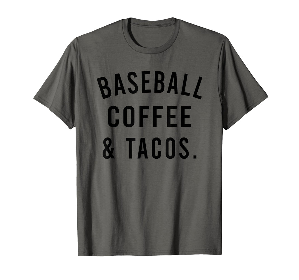 Baseball Coffee And Tacos Funny Cinco T-Shirt - Streetwear Style Men Women - T-Shirt, Sweatshirt, Hoodie