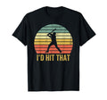 Baseball Player Funny Id Hit That T-Shirt - Novelty Apparel Men Women - T-Shirt, Sweatshirt, Hoodie