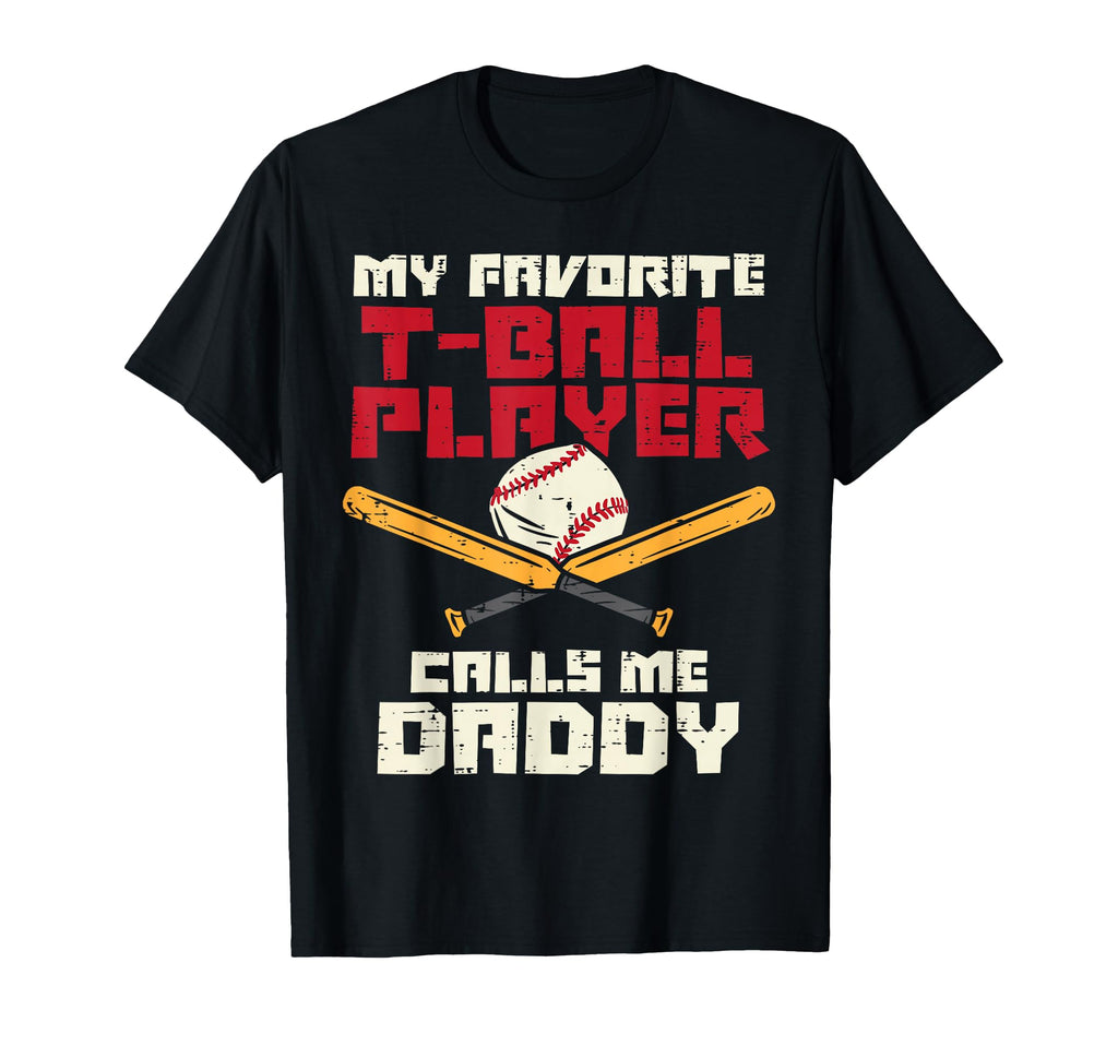 Favorite Tball Player Daddy Baseball T-Shirt - Custom Art Print Unisex - T-Shirt, Sweatshirt, Hoodie