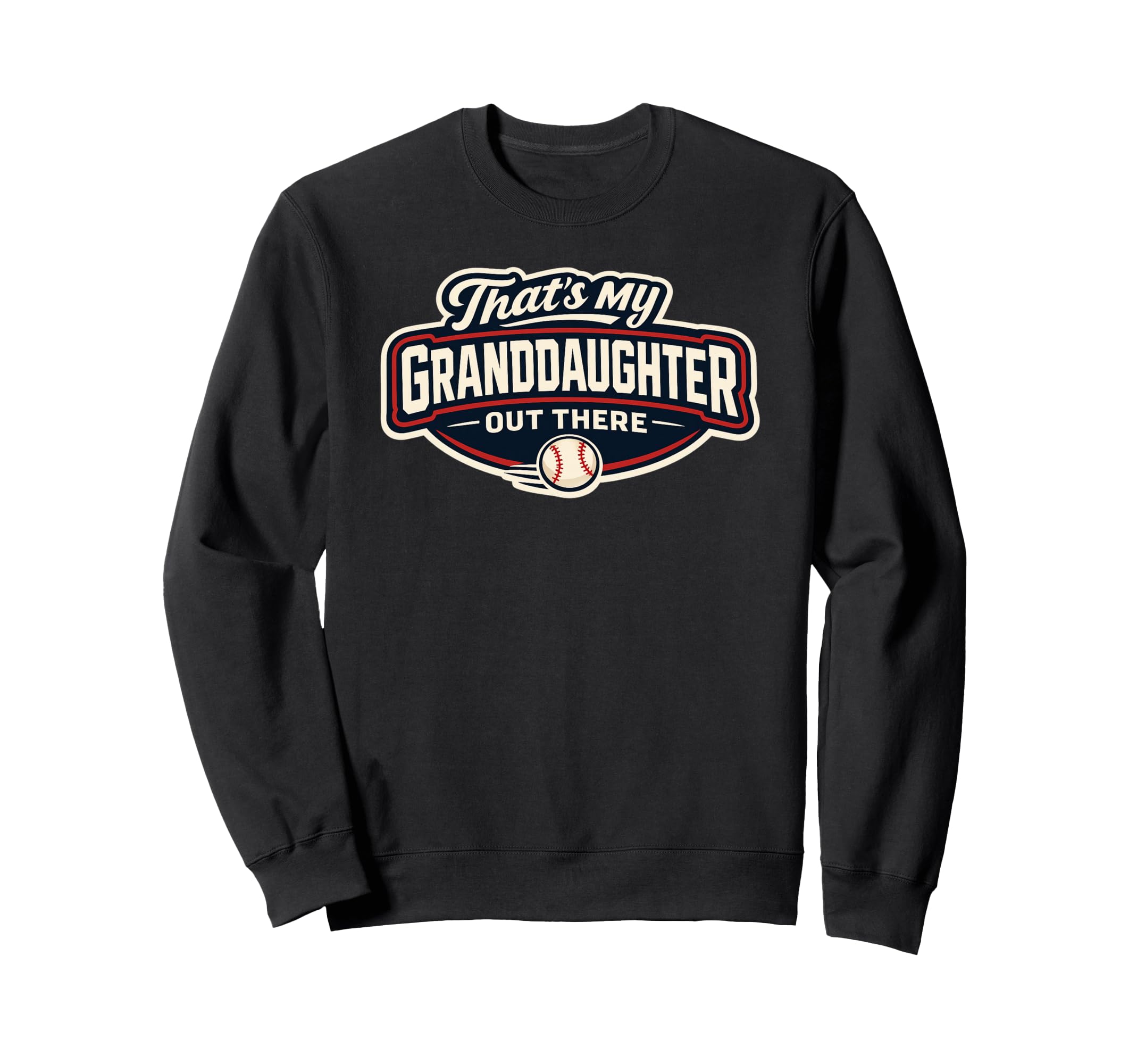 Thats My Granddaughter Baseball Sweatshirt - Custom Art Print Men Women - T-Shirt, Sweatshirt, Hoodie