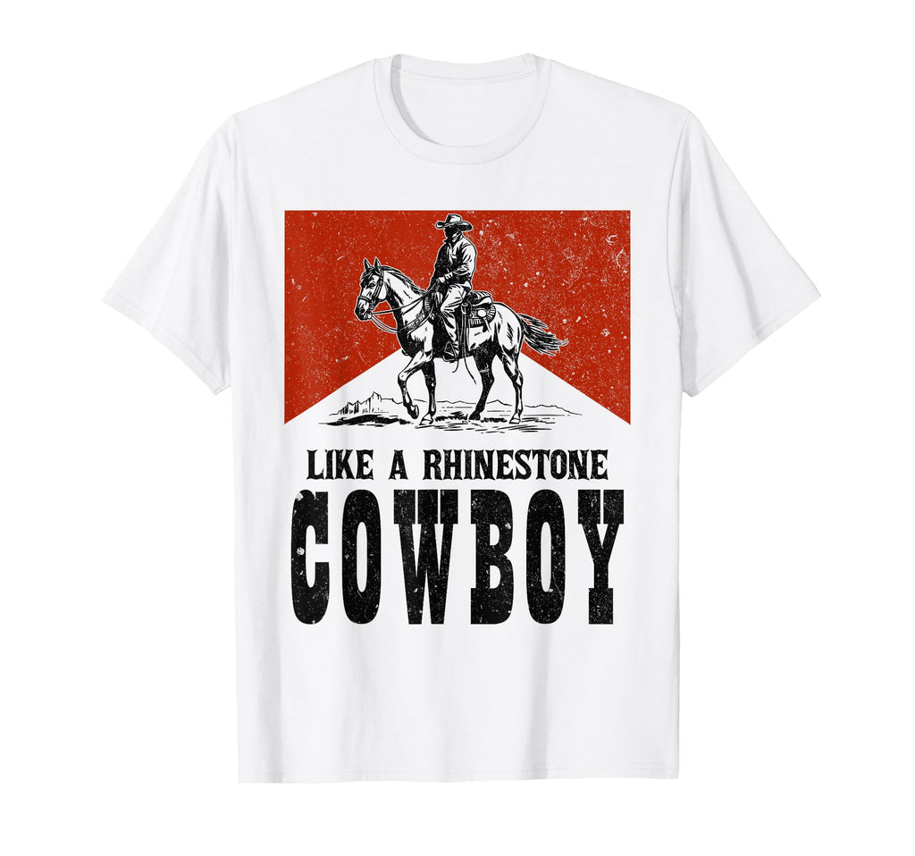 Western Country Like Rhinestone Cowboy T-Shirt - Unique Graphic Men Women - T-Shirt, Sweatshirt, Hoodie