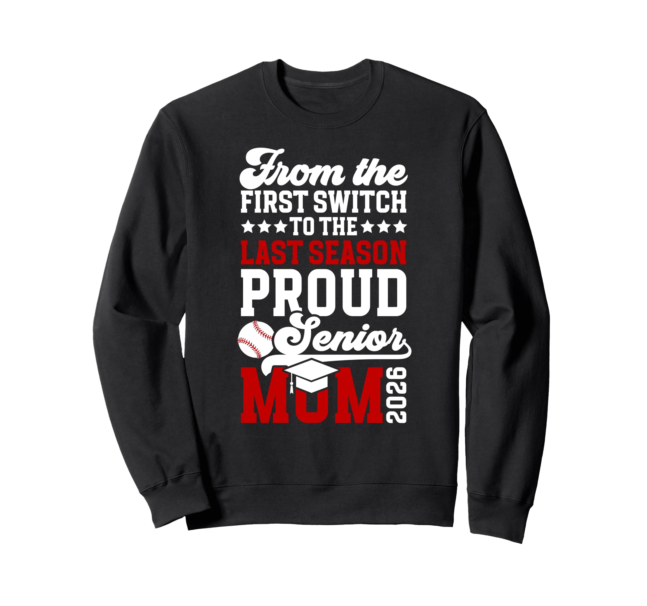 Proud Baseball Senior Mom 2026 Sweatshirt - Fun Novelty Design Unisex - T-Shirt, Sweatshirt, Hoodie