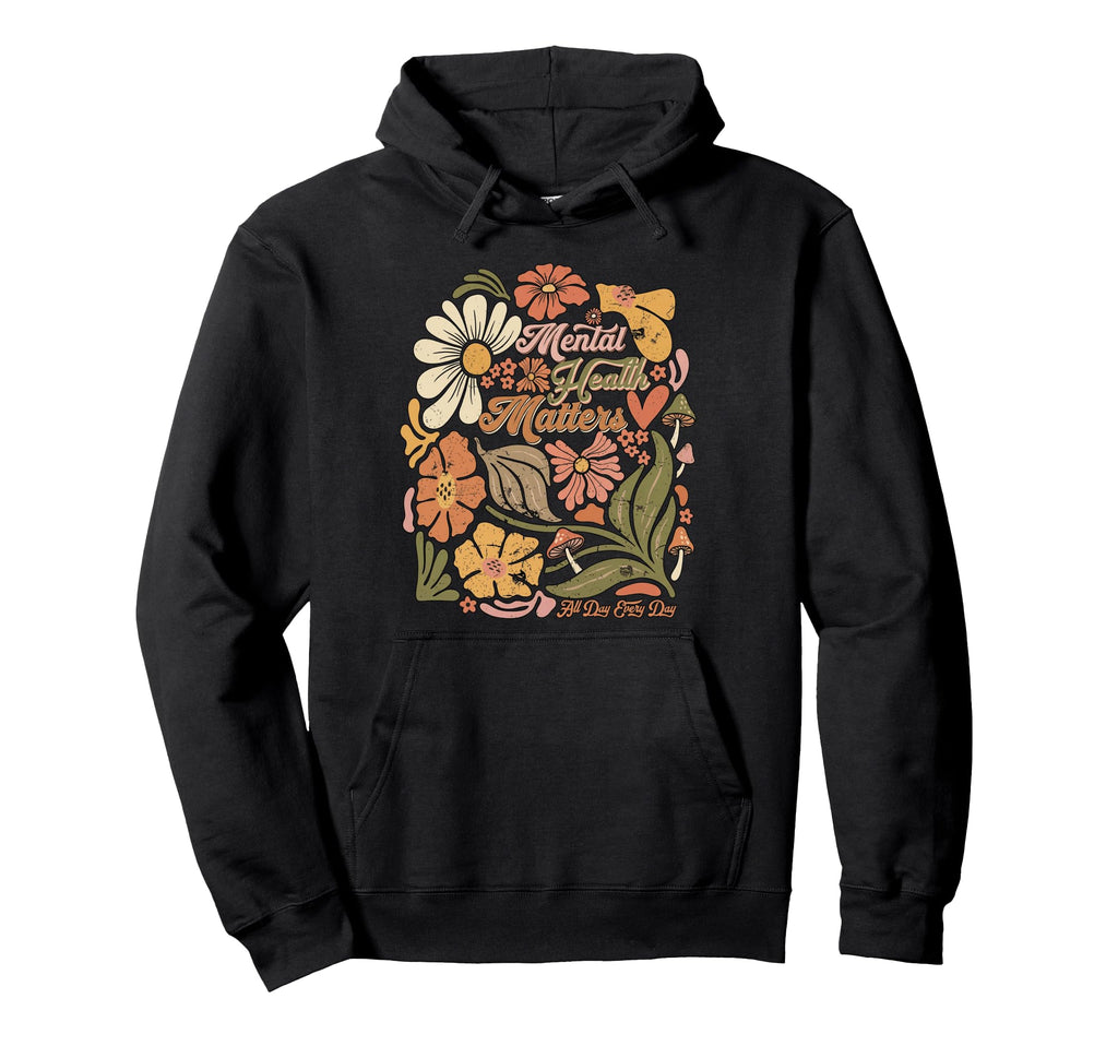 Aesthetic Wellness Gifts Boho Flower Mental Hoodie - Unique Graphic Unisex - T-Shirt, Sweatshirt, Hoodie
