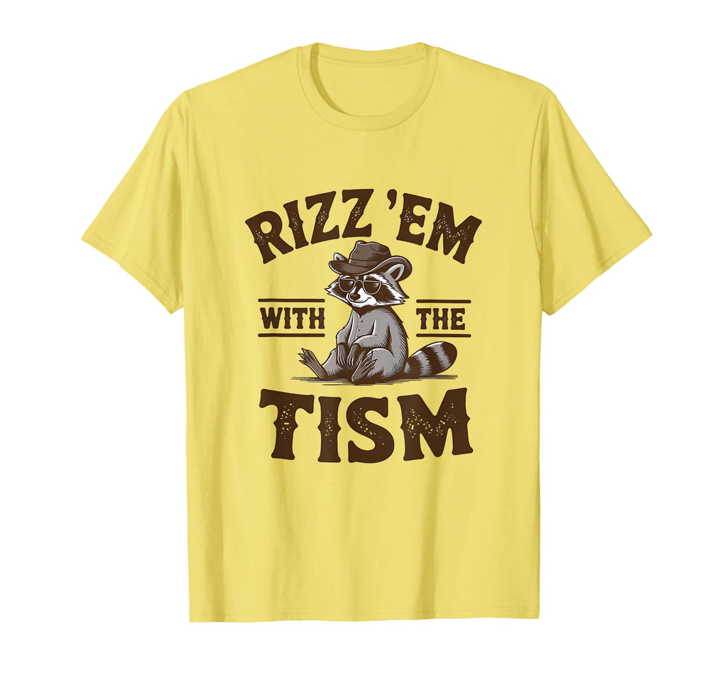 Rizz Em Tism Cowboy Raccoon T-Shirt - Casual Everyday Wear Men Women - T-Shirt, Sweatshirt, Hoodie