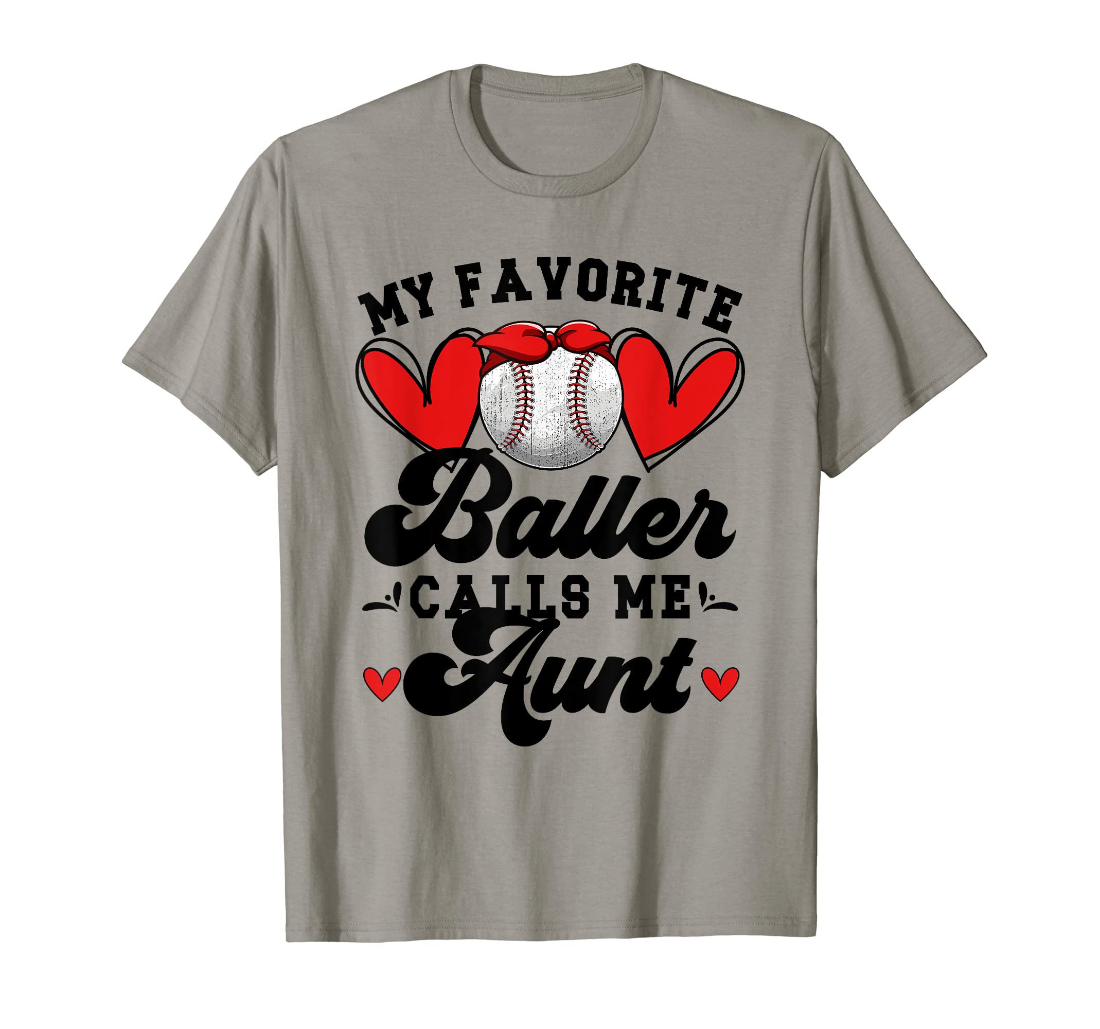 Favorite Baller Baseball Aunt T-Shirt - Fun Novelty Design for Adults - T-Shirt, Sweatshirt, Hoodie