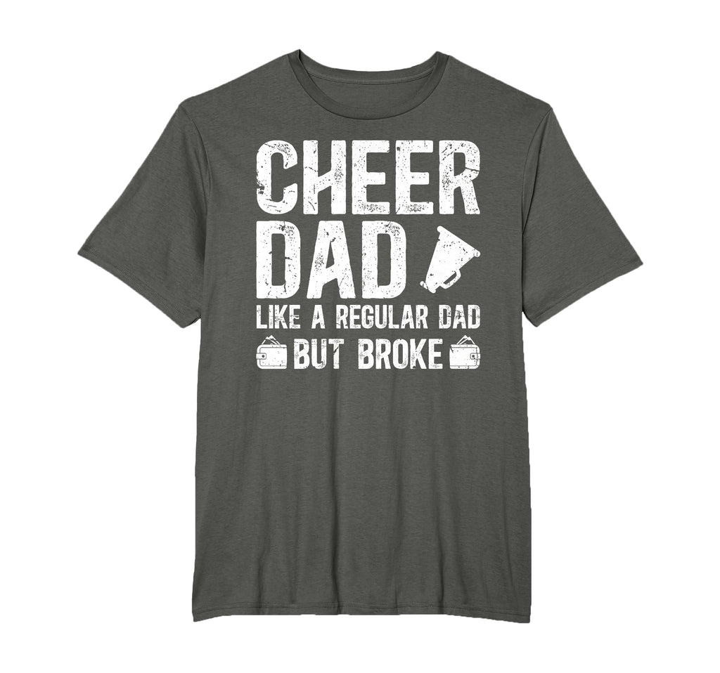 Cheer Dad Broke Cheerleading Dad T-Shirt - Casual Everyday Wear for Adults - T-Shirt, Sweatshirt, Hoodie
