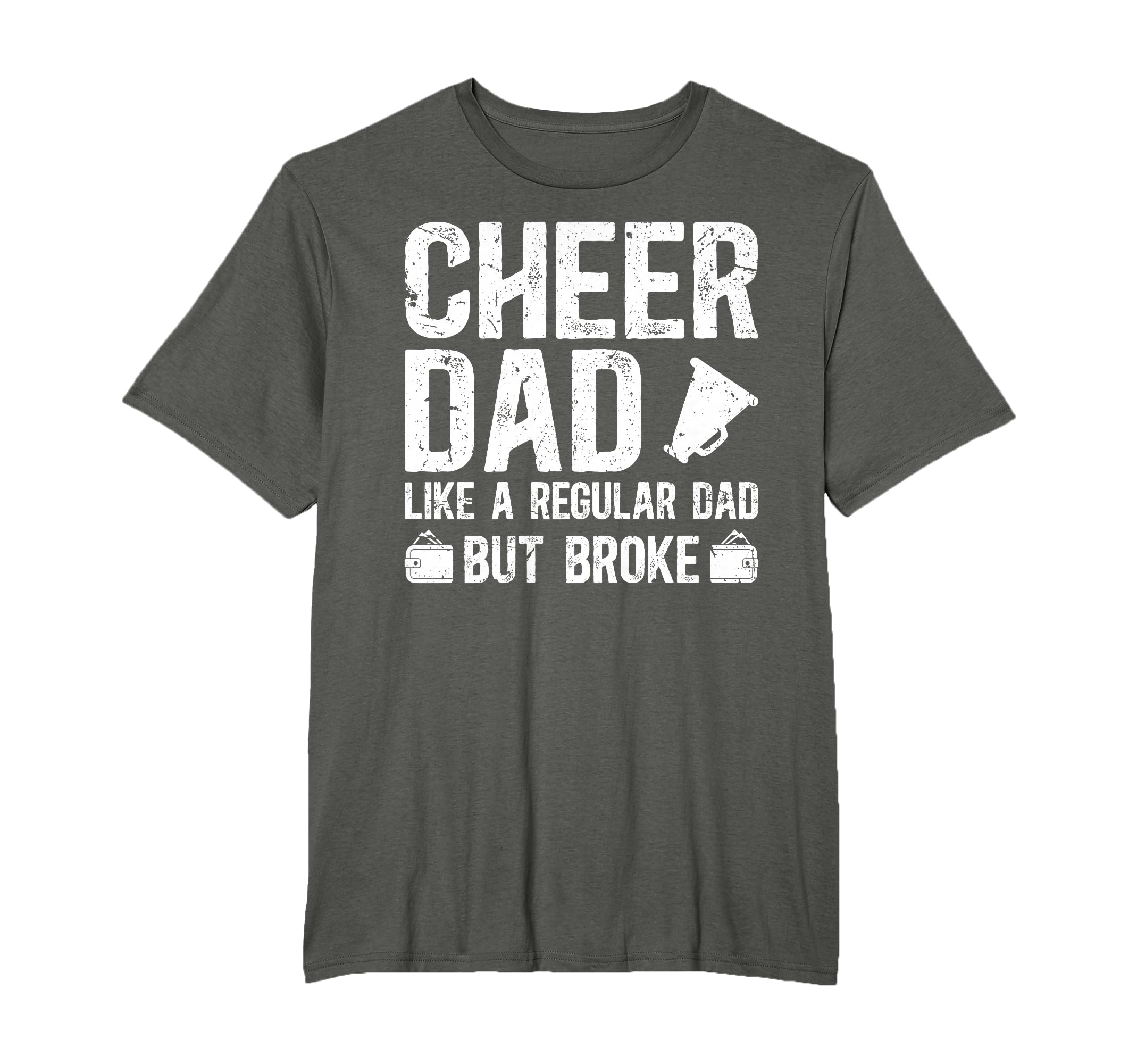 Cheer Dad Broke Cheerleading Dad T-Shirt - Casual Everyday Wear for Adults - T-Shirt, Sweatshirt, Hoodie