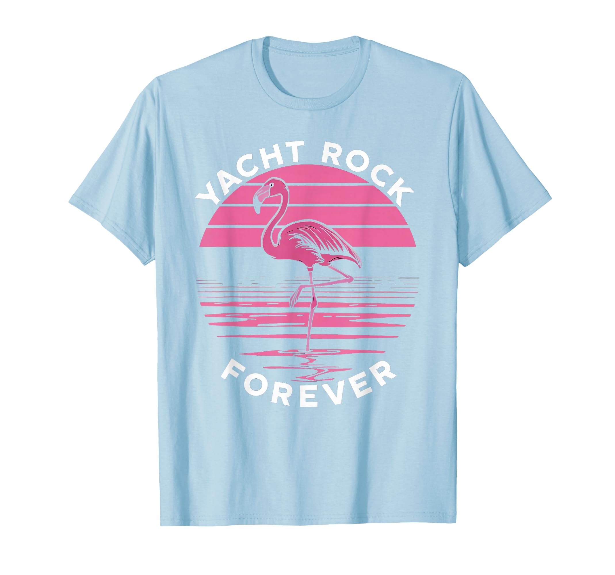 Yacht Rock Forever Flamingo Yacht Fans T-Shirt - Trendy Graphic Unisex - T-Shirt, Sweatshirt, Hoodie