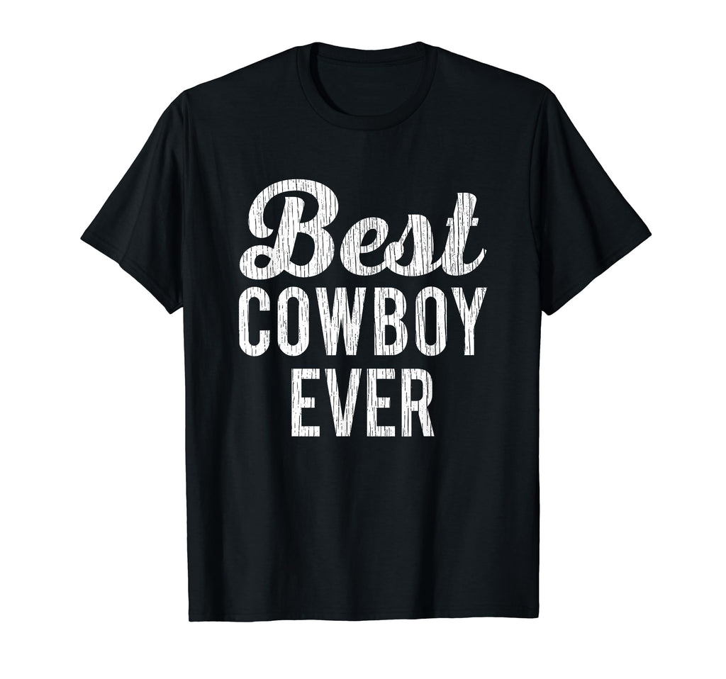 Best Cowboy Ever Distressed T-Shirt - Graphic Print for Adults - T-Shirt, Sweatshirt, Hoodie