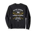 My House Corbin Burnes Mlb Player Sweatshirt - Fun Novelty Design Unisex - T-Shirt, Sweatshirt, Hoodie