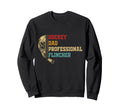 Hockey Dad Professional Flincher Sweatshirt - Casual Everyday Wear Unisex - T-Shirt, Sweatshirt, Hoodie