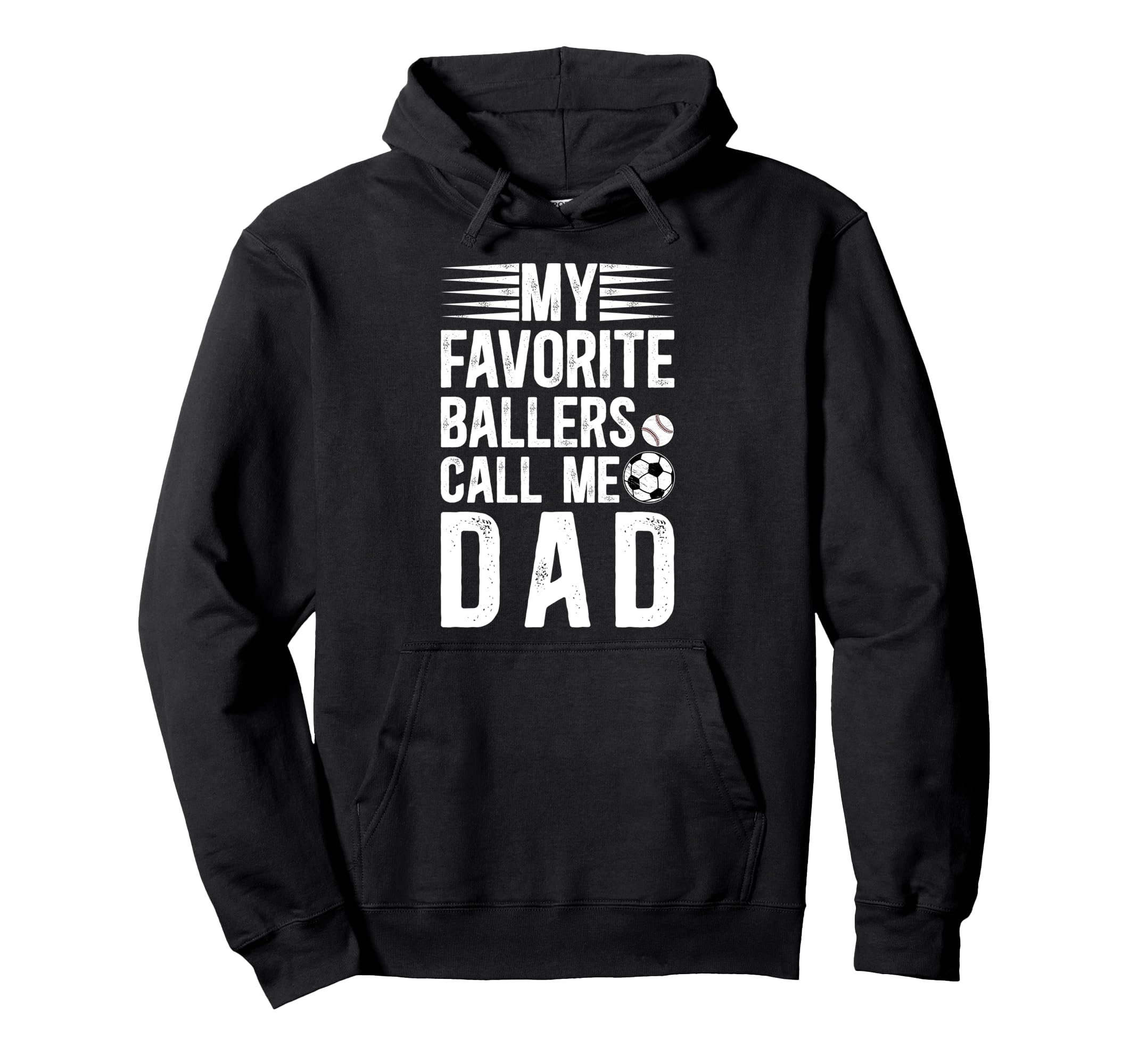 My Favorite Ballers Call Me Dad Hoodie - Casual Everyday Wear Men Women - T-Shirt, Sweatshirt, Hoodie