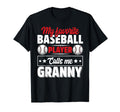 My Favorite Baseball Player Calls Me T-Shirt - Unique Graphic Unisex - T-Shirt, Sweatshirt, Hoodie