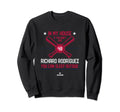 My House Richard Rodr Guez Sweatshirt - Aesthetic Graphic Men Women - T-Shirt, Sweatshirt, Hoodie