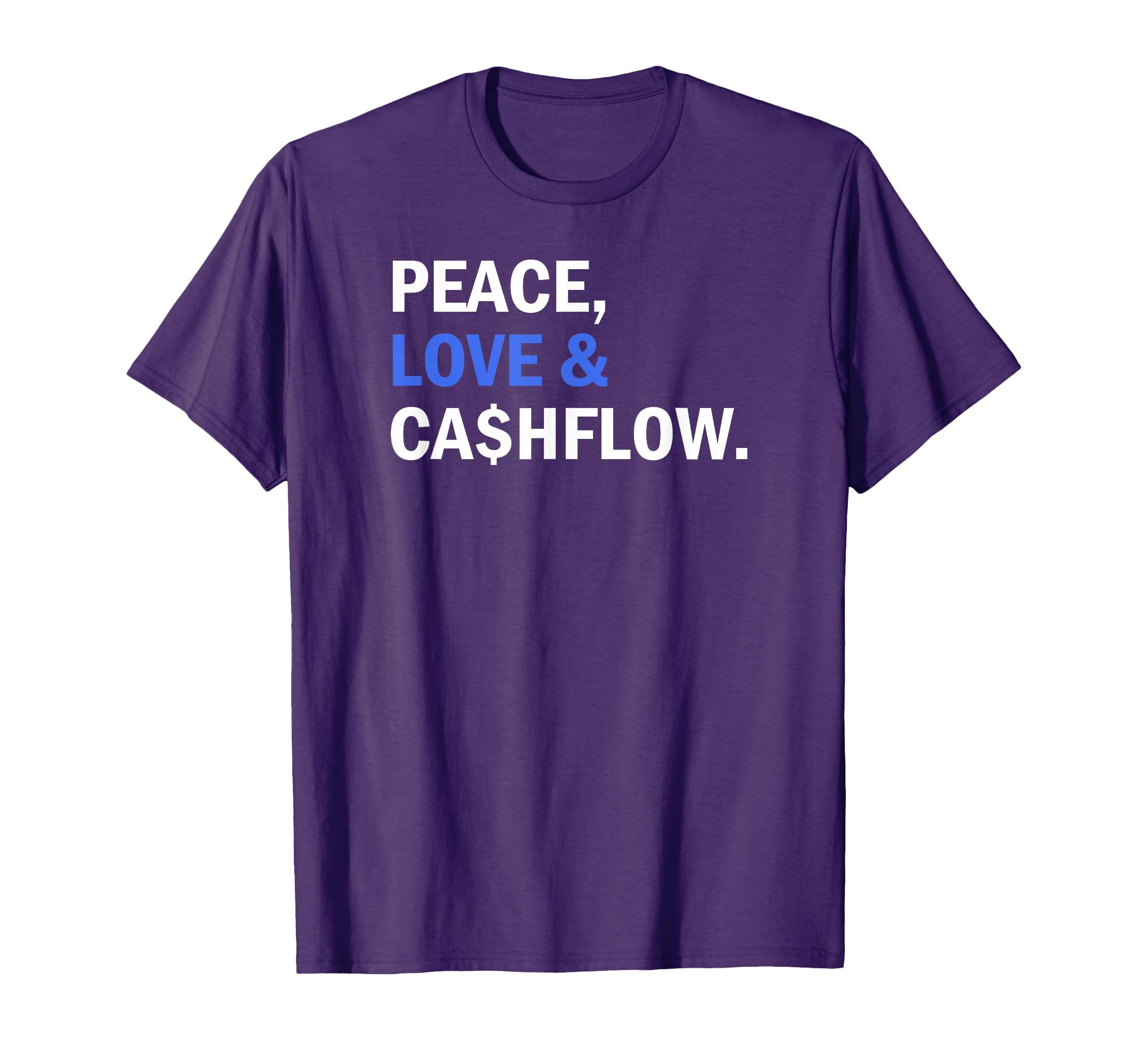 Peace Love Cashflow T-Shirt - Minimalist Print Unisex - T-Shirt, Sweatshirt, Hoodie