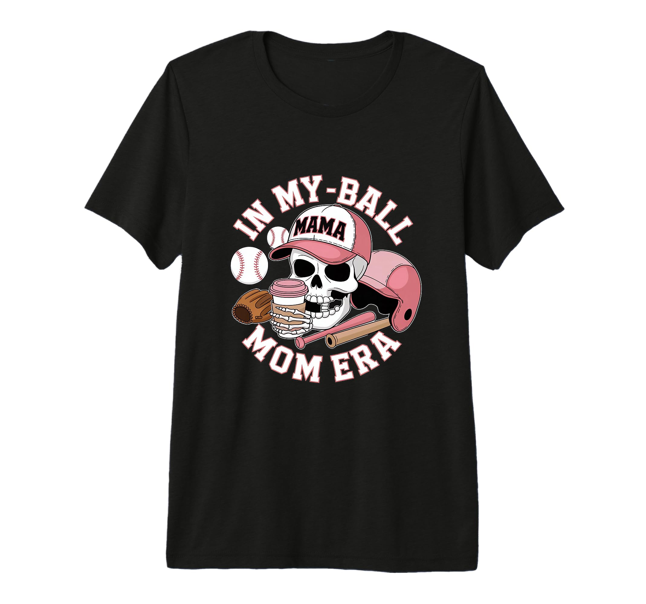 My Ball Mama Mom Era Skull Cap T-Shirt - Casual Everyday Wear Men Women - T-Shirt, Sweatshirt, Hoodie