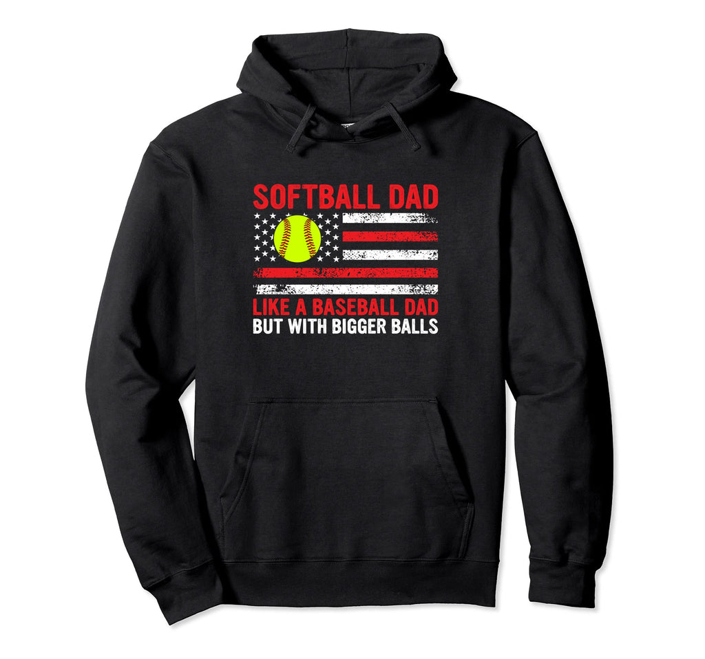 Softball Dad Like Baseball Dad Hoodie - Aesthetic Graphic Men Women - T-Shirt, Sweatshirt, Hoodie