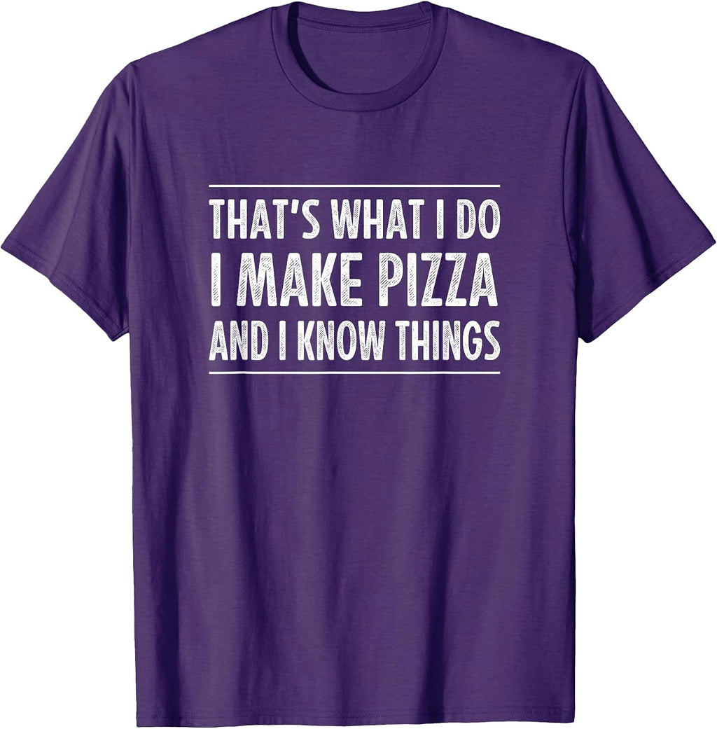 That's What I Do Make Pizza And Know Things - Adult & Kids T-Shirts, Sweatshirts & Hoodies apparel design preview 1