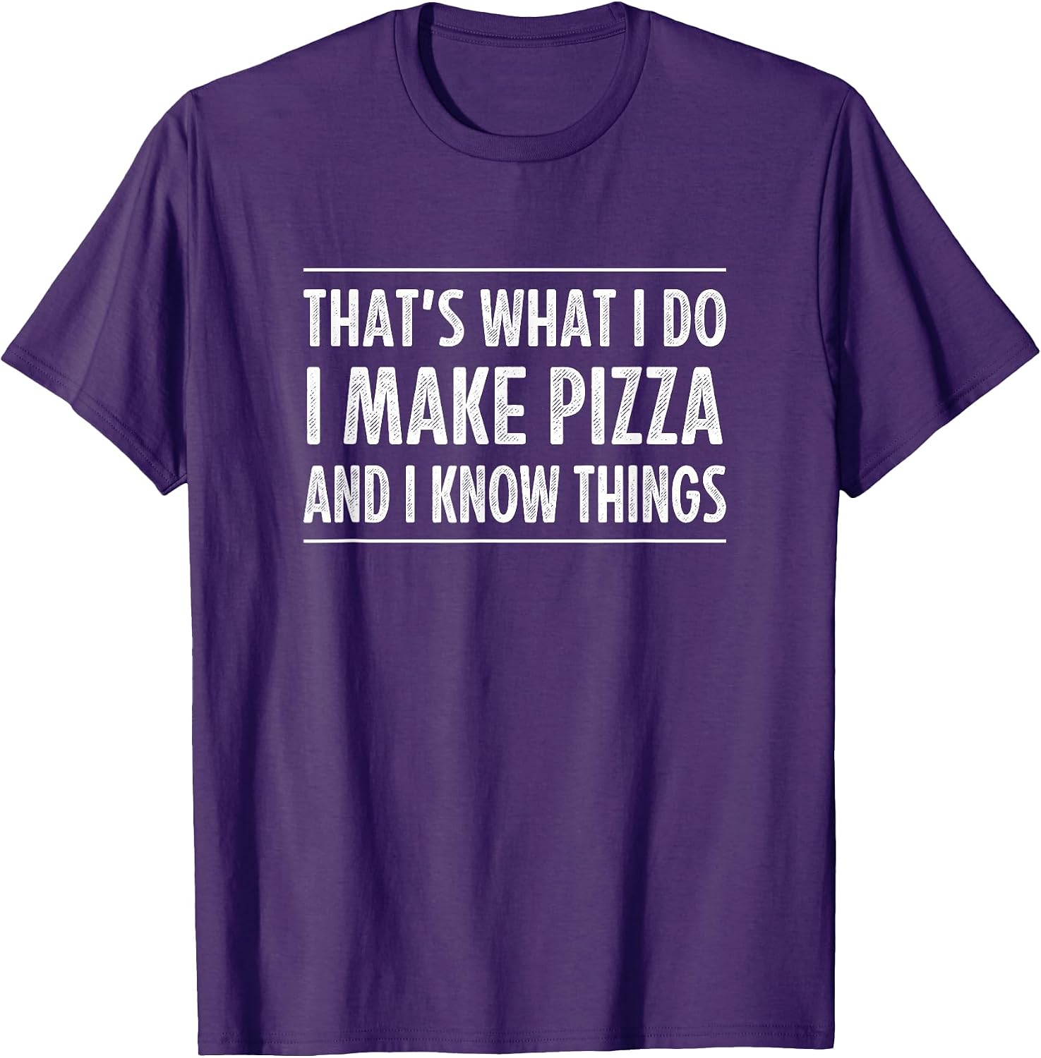 That's What I Do Make Pizza And Know Things - Adult & Kids T-Shirts, Sweatshirts & Hoodies apparel design preview 1