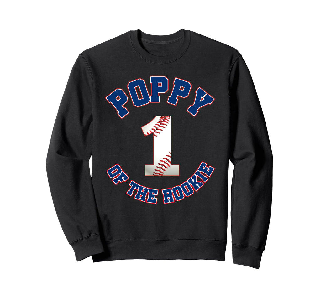 Poppy Rookie 1St Birthday Baseball Sweatshirt - Novelty Apparel Men Women - T-Shirt, Sweatshirt, Hoodie