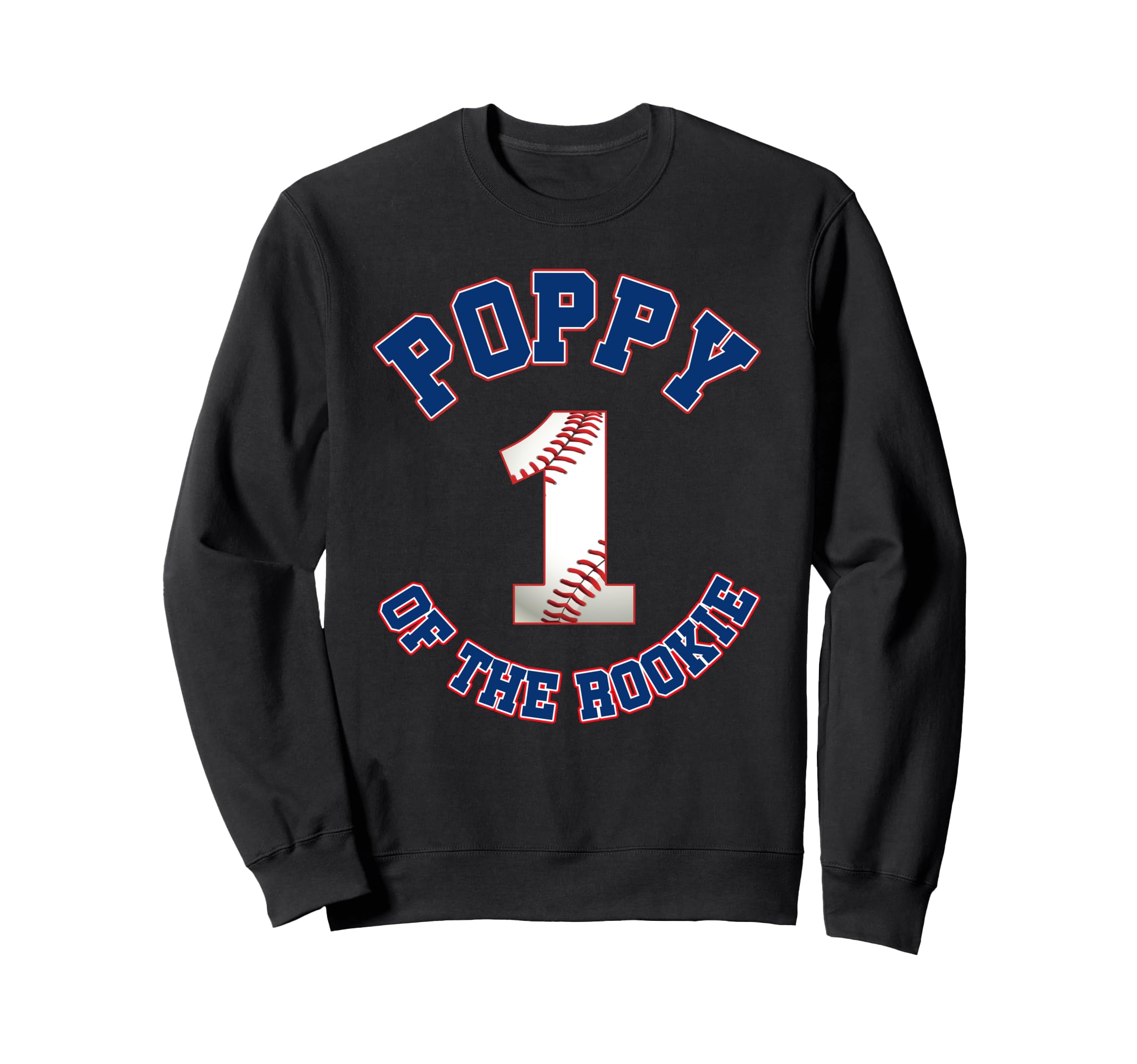 Poppy Rookie 1St Birthday Baseball Sweatshirt - Novelty Apparel Men Women - T-Shirt, Sweatshirt, Hoodie