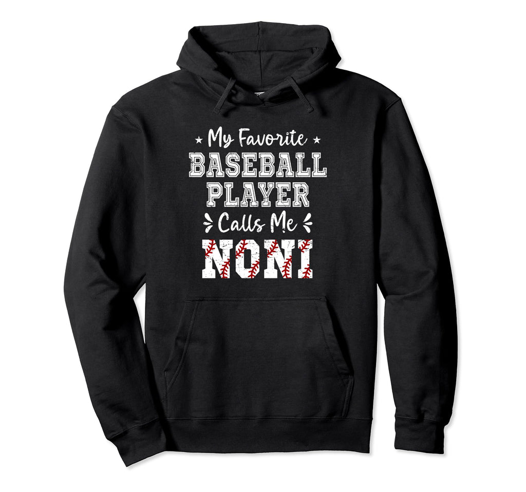 Baseball Noni My Favorite Baseball Player Hoodie - Graphic Print Men Women - T-Shirt, Sweatshirt, Hoodie