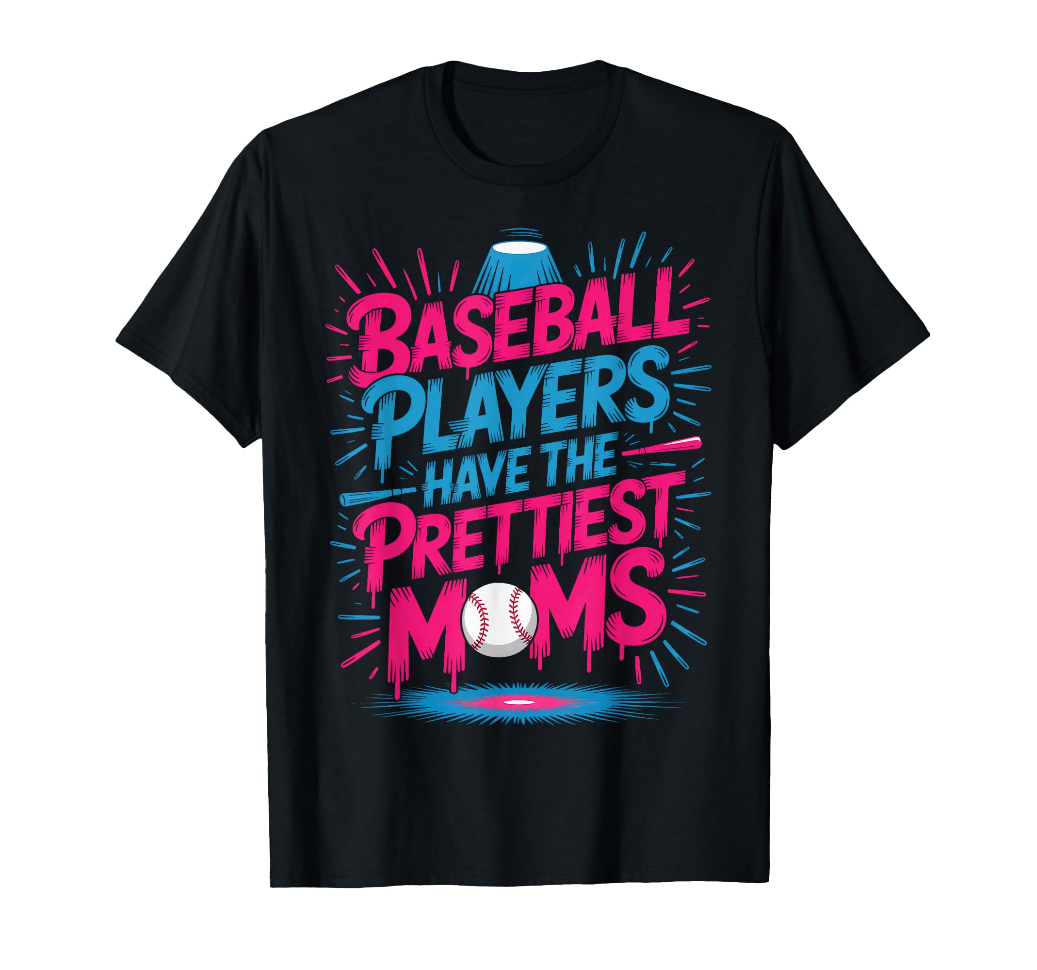 Proud Baseball Mom Baseball Players Have T-Shirt - Streetwear Style Unisex - T-Shirt, Sweatshirt, Hoodie
