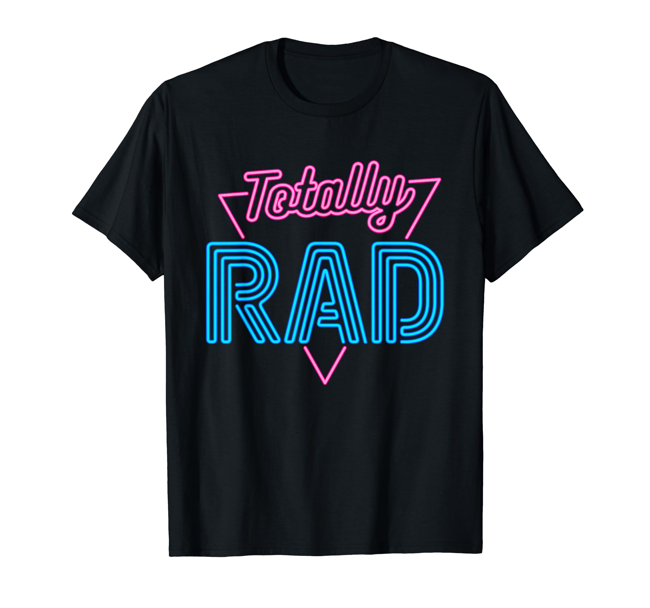 Totally Rad 1980S Eighties T-Shirt - Fun Novelty Design Men Women - T-Shirt, Sweatshirt, Hoodie