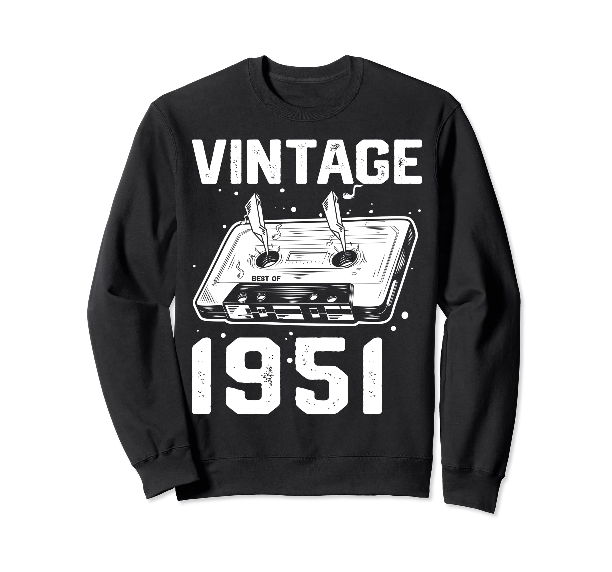 Birthday Best 1951 Bday 1951 Sweatshirt - Fun Novelty Design Unisex - T-Shirt, Sweatshirt, Hoodie