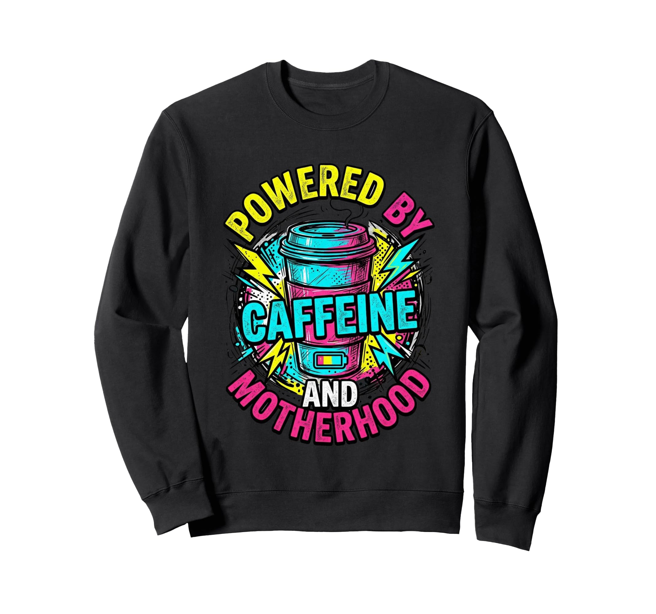 Powered Caffeine And Motherhood Sweatshirt - Minimalist Print for Adults - T-Shirt, Sweatshirt, Hoodie