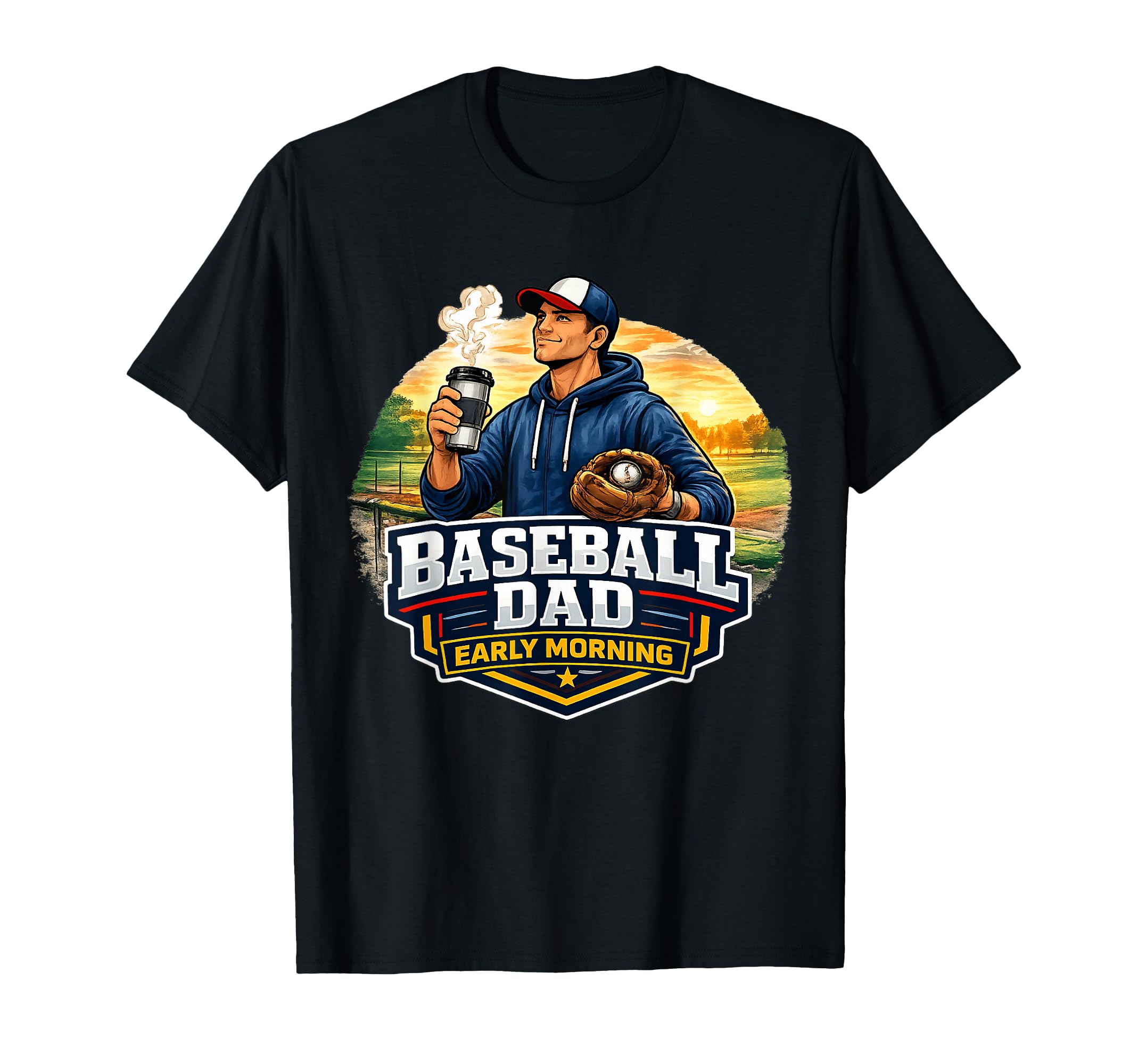 Baseball Dad Early Morning Game T-Shirt - Casual Everyday Wear for Adults - T-Shirt, Sweatshirt, Hoodie