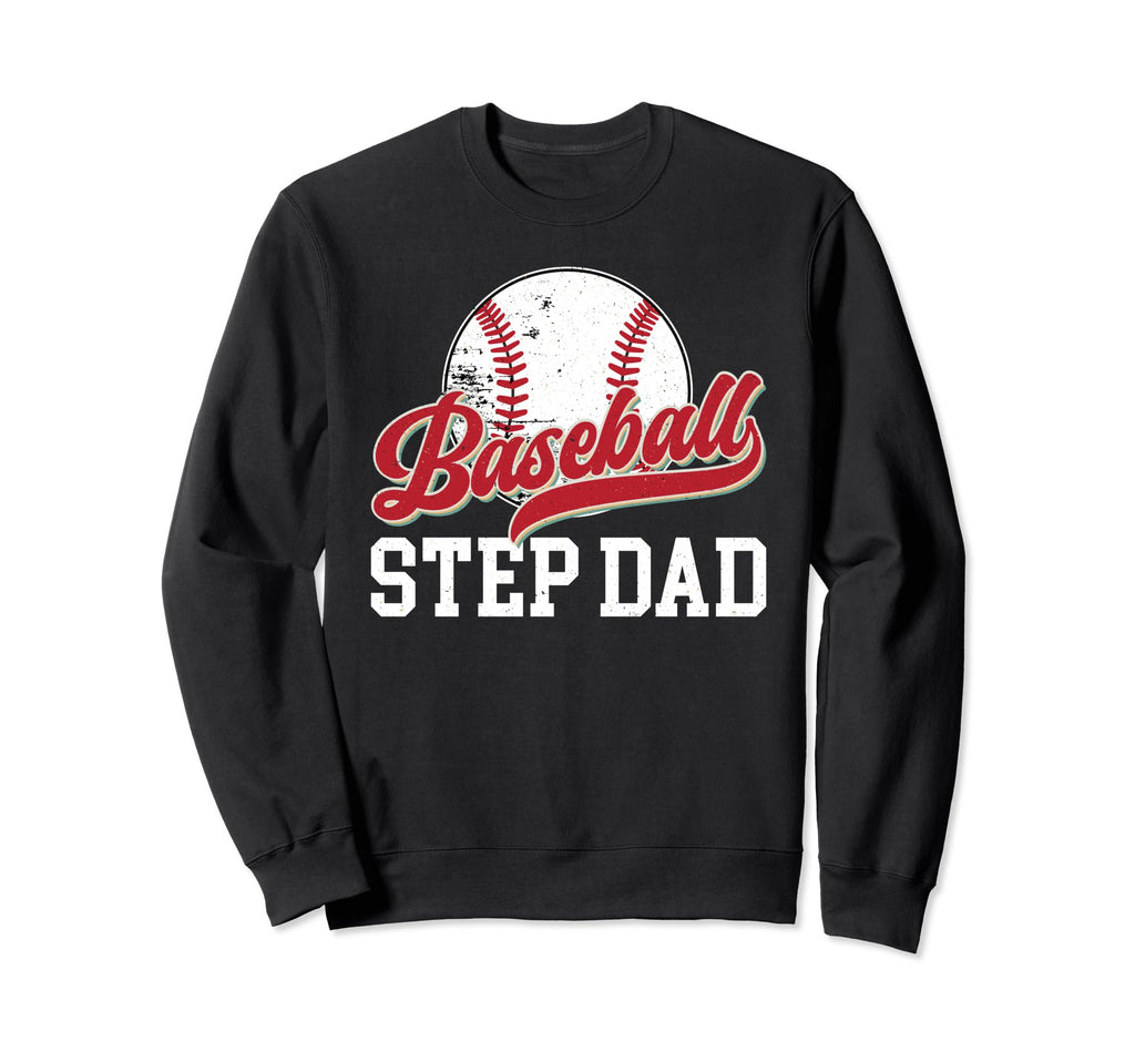 Baseball Step Dad Baseball Sweatshirt - Casual Everyday Wear for Adults - T-Shirt, Sweatshirt, Hoodie