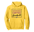 Weekends Coffee Baseball Mom Life Hoodie - Casual Everyday Wear Unisex - T-Shirt, Sweatshirt, Hoodie