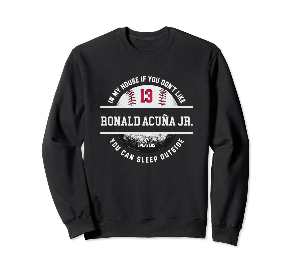 My House Ronald Acuna Jr Fans Sweatshirt - Minimalist Print for Adults - T-Shirt, Sweatshirt, Hoodie
