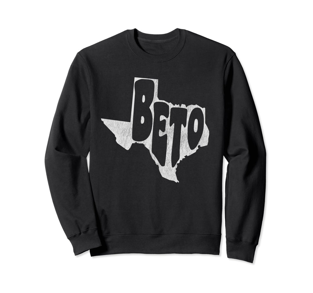 Beto Governor Texas Distressed Sweatshirt - Casual Everyday Wear for Adults - T-Shirt, Sweatshirt, Hoodie