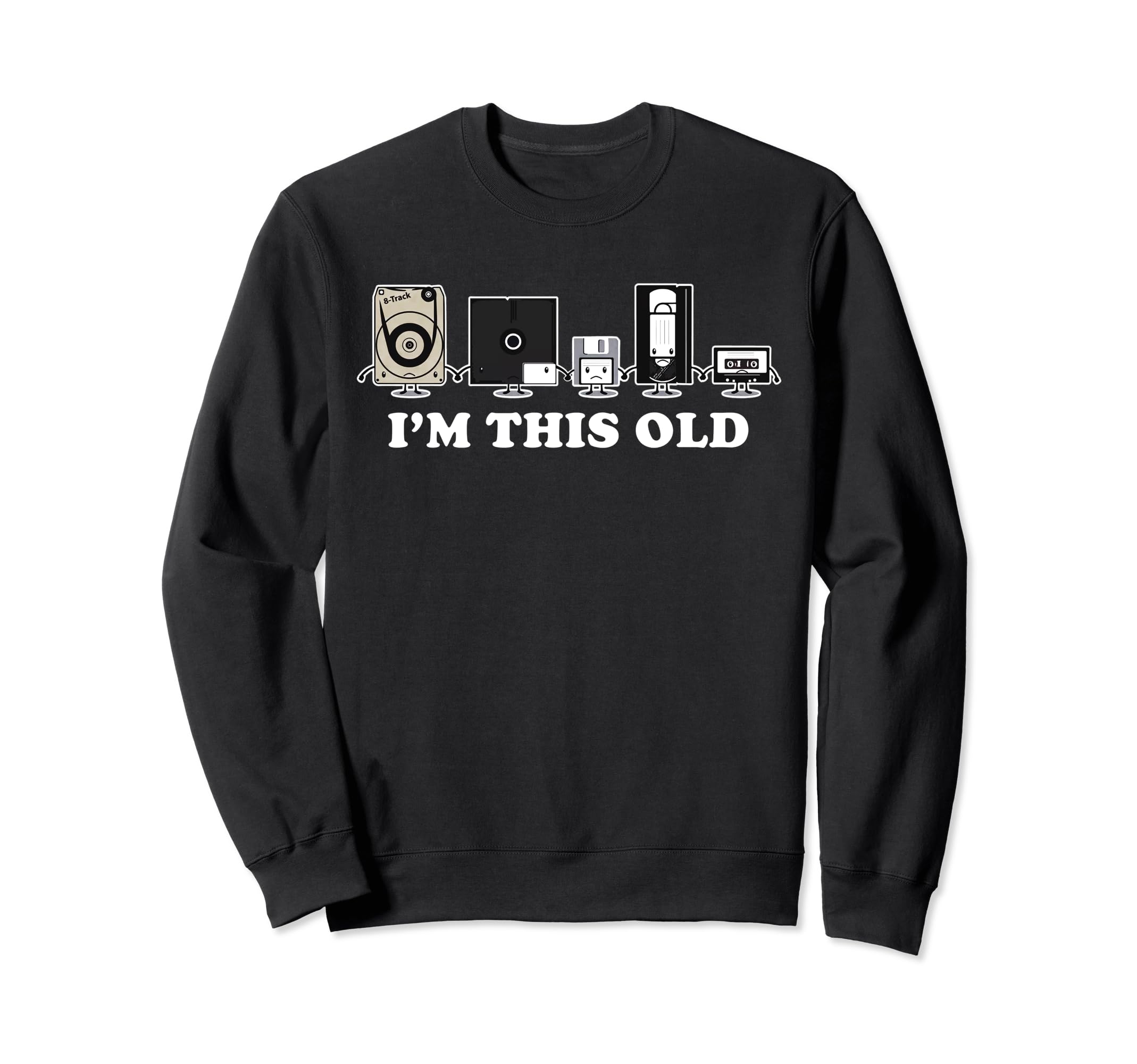 Im This Old Cassette Tape Floppy Sweatshirt - Fun Novelty Design Unisex - T-Shirt, Sweatshirt, Hoodie
