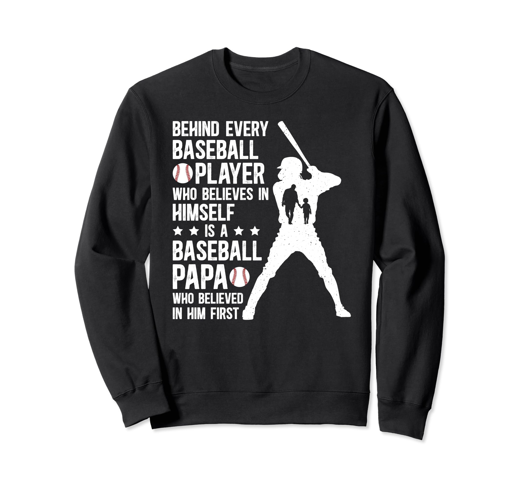 Baseball Papa Who Believed Papa Sweatshirt - Minimalist Print for Adults - T-Shirt, Sweatshirt, Hoodie
