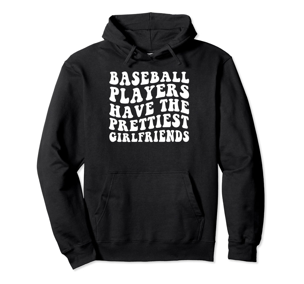 Baseball Players Have Prettiest Hoodie - Aesthetic Graphic Unisex - T-Shirt, Sweatshirt, Hoodie